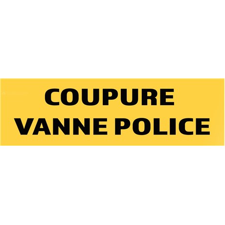 50 Panneaux "Vanne Police" 200mm x 60mm