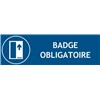 Panneau badge obligatoire – L.300 x H.100 mm