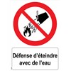 Panneau "Défense d’éteindre avec de l’eau" - PVC A4