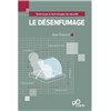 Ouvrage technique "Le Désenfumage"