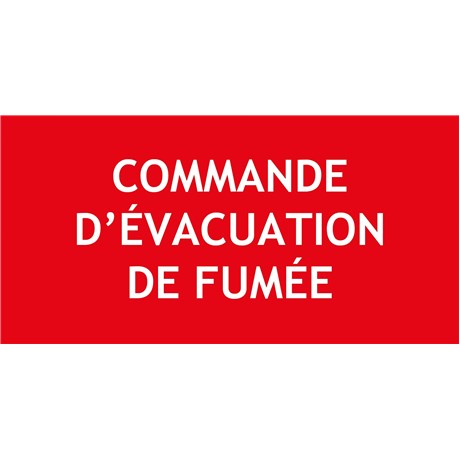 "COMMANDE EVACUATION DE FUMEE" - PVC 200 X 100 mm