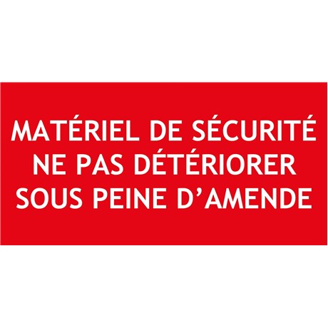 "MATÉRIEL DE SÉCURITÉ NE PAS DÉTÉRIORER" en PVC rigide 200 X 70 mm