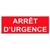 Panneau arrêt d’urgence PVC - 200x80 mm